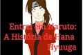 História: Entrei em Naruto: A Hist&#243;ria de Hana Hyuuga