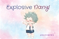 História: Explosive Nany! - Bakudeku