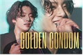 História: Golden Condom