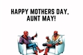 História: Happy Mothers Day, Aunt May!