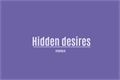 História: Hidden desires