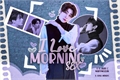 História: I Love Morning Sex (Han Seungwoo - Victon)