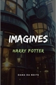 História: Imagines - HP