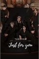 História: Just for you - Taekook