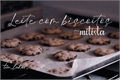 História: Leite com biscoitos -mitista