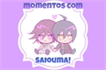 História: Momentos com Saiouma (cancelada)