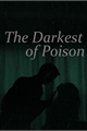 História: The Darkest of Poison - Dramione