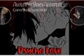 História: &#39;Psycho Love&#39; -SasuNaru-