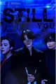 História: Still with you- Jikook