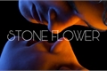 História: Stone Flower - Lysandre