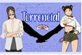 História: Torrencial