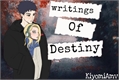 História: Writings of destiny