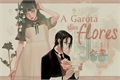 História: A Garota das Flores