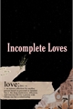 História: Amores incompletos