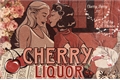 História: Cherry Liquor