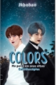 História: Colors - Yeonbin