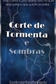 História: Corte de Tormenta e Sombras