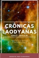 História: Cr&#244;nicas Laodyanas - Livro 2 Terra e Ar