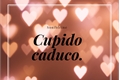 História: Cupido caduco.