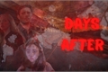 História: Days After . Interativa