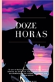 História: Doze Horas