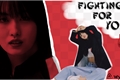 História: Fighting For You - (Imagine Momo)