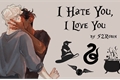 História: I Hate You, I Love You