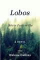 História: Lobos - S&#233;rie Forksville