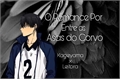 História: O Romance por Entre as Asas do Corvo - (Kageyama x Oc fem)