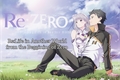 História: Re:Zero - Relife in Another World from the Beggining of Zero