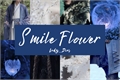 História: Smile Flower