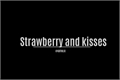 História: Strawberry and kisses