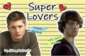 História: Super Lovers