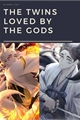 História: The twins loved by the gods. -- SakuAtsu --