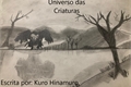 História: Universo das Criaturas - Livro 1 (Vers&#227;o BETA).