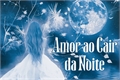 História: Amor ao Cair da Noite - ORIGINAL