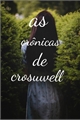 História: AS Cr&#244;nicas de crosuwell