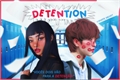 História: Detention