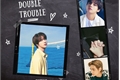 História: Double Trouble TAEJIN