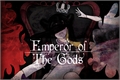 História: Emperor of the Gods
