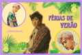 História: F&#233;rias de Ver&#227;o - Park Chanyeol EXO