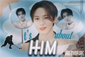 História: IT&#39;S ABOUT HIM - renmin
