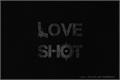 História: Love Shot