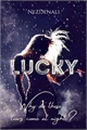 História: Lucky (Em Reforma)