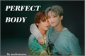 História: Perfect Body - Markhyuck