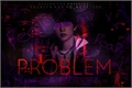 História: Problem - Kim Sunwoo ( The Boyz )