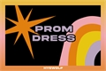 História: Prom Dress