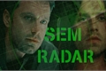 História: Sem Radar