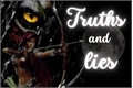 História: Truths and lies