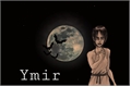 História: Ymir